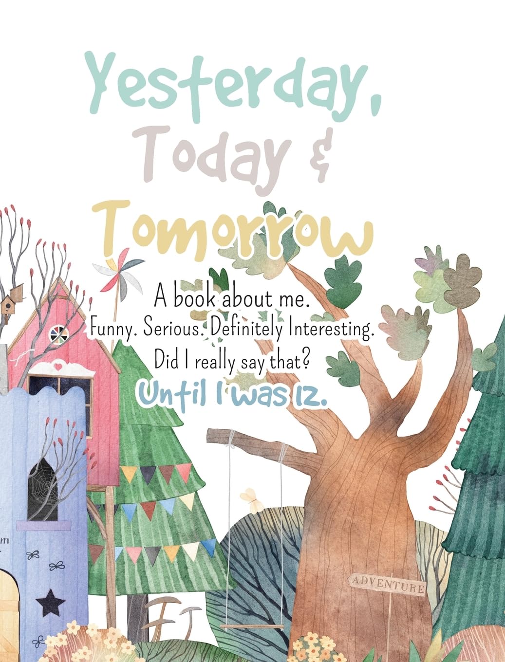 Yesterday, Today & Tomorrow. A book about me. Reading Aloud & Learning to Read
