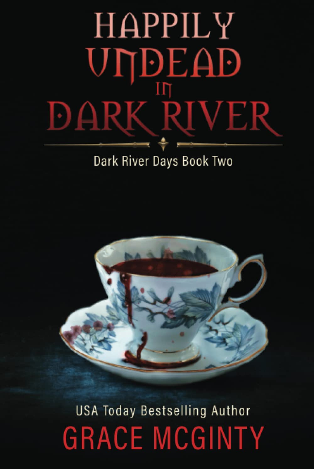 Happily Undead In Dark River (Dark River Days, Band 2) Romantic Fantasy
