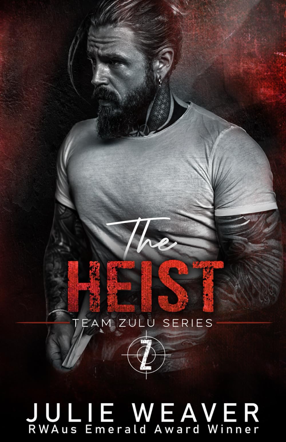 The Heist: A Steamy Protector Romance (Team Zulu Series, Band 3) Romantic Thrillers