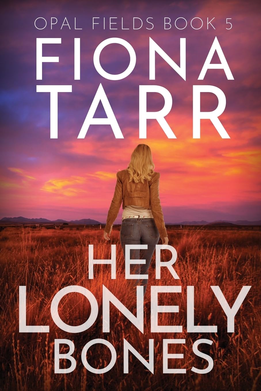 Her Lonely Bones: An Australian Outback Crime Thriller (Opal Fields, Band 5) Contemporary literature