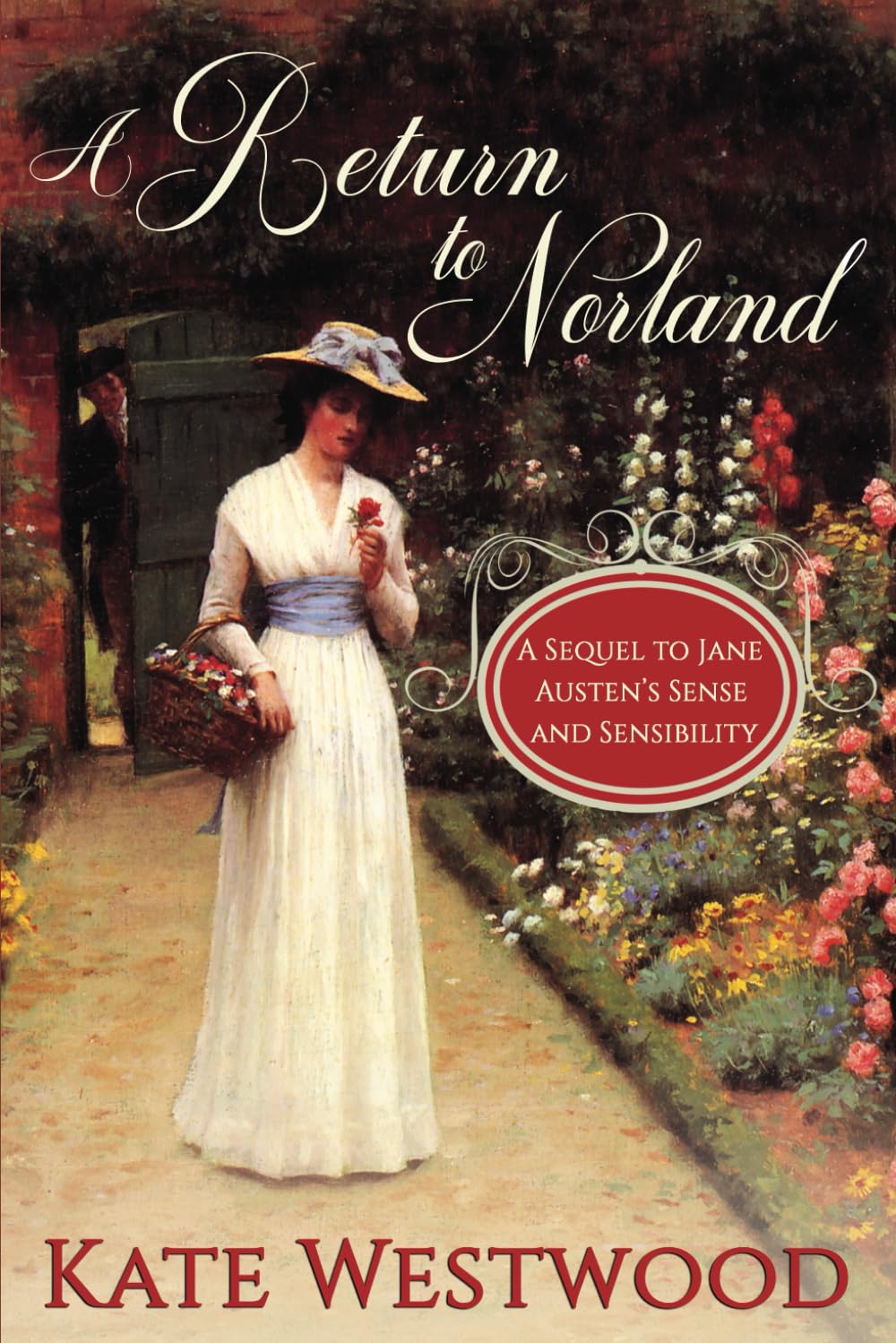 A Return to Norland: A Sequel to Jane Austen's 'Sense and Sensibility' Historical Fiction