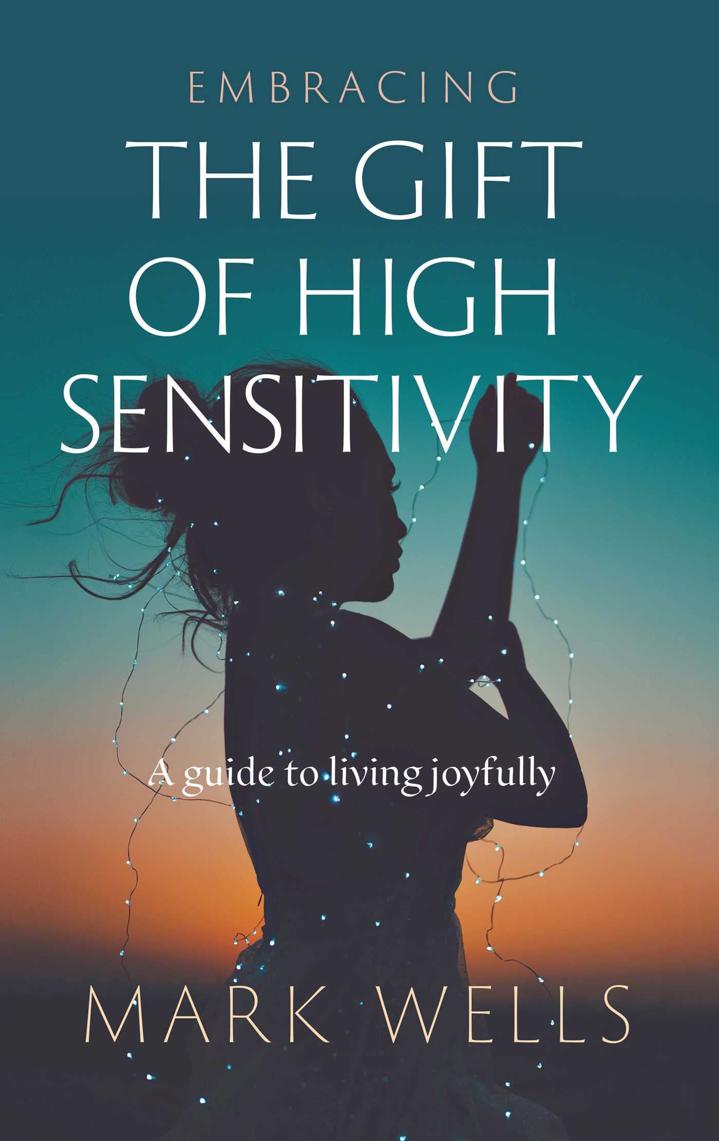 Embracing the Gift of High Sensitivity Health, Nutrition & Fitness