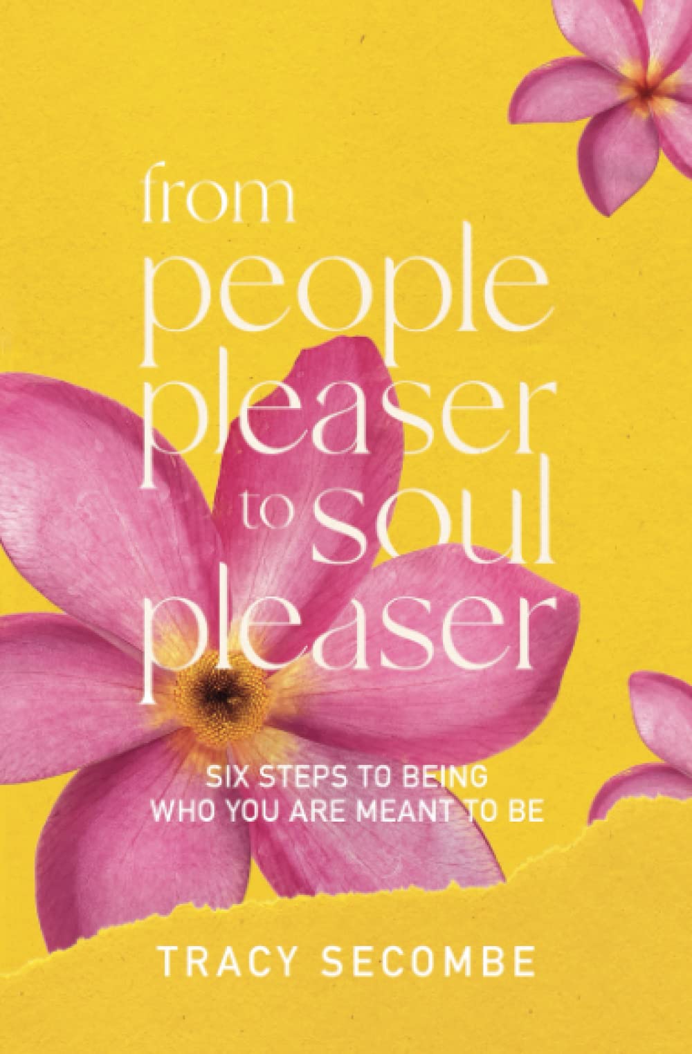 FROM PEOPLE PLEASER TO SOUL PLEASER: Six Steps to Being Who You are Meant to Be Health, Nutrition & Fitness