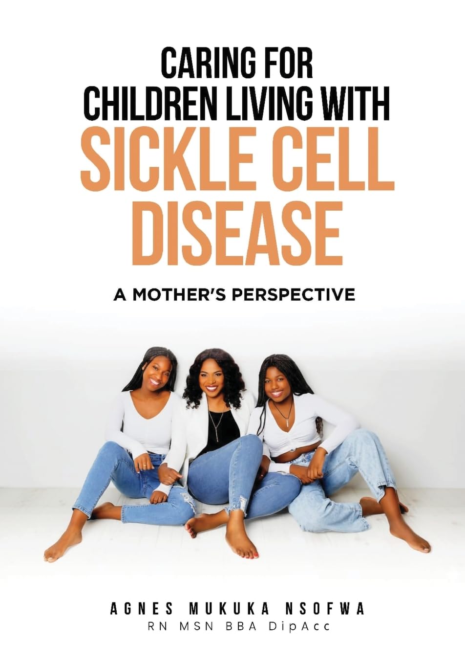 Caring For Children With Sickle Cell Disease - A Mother's Perspective Parents & Children