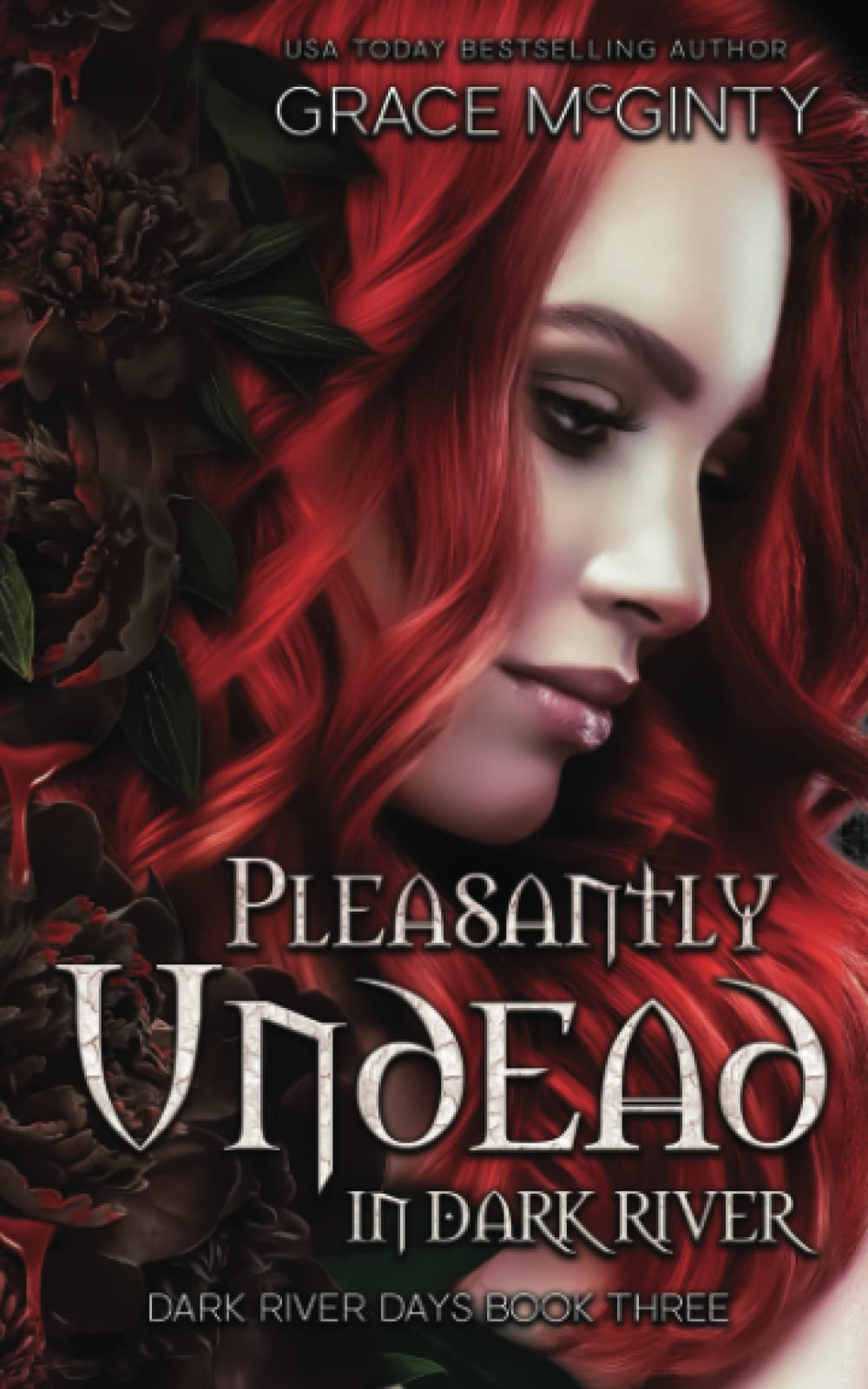 Pleasantly Undead In Dark River (Dark River Days, Band 3) Romantic Fantasy