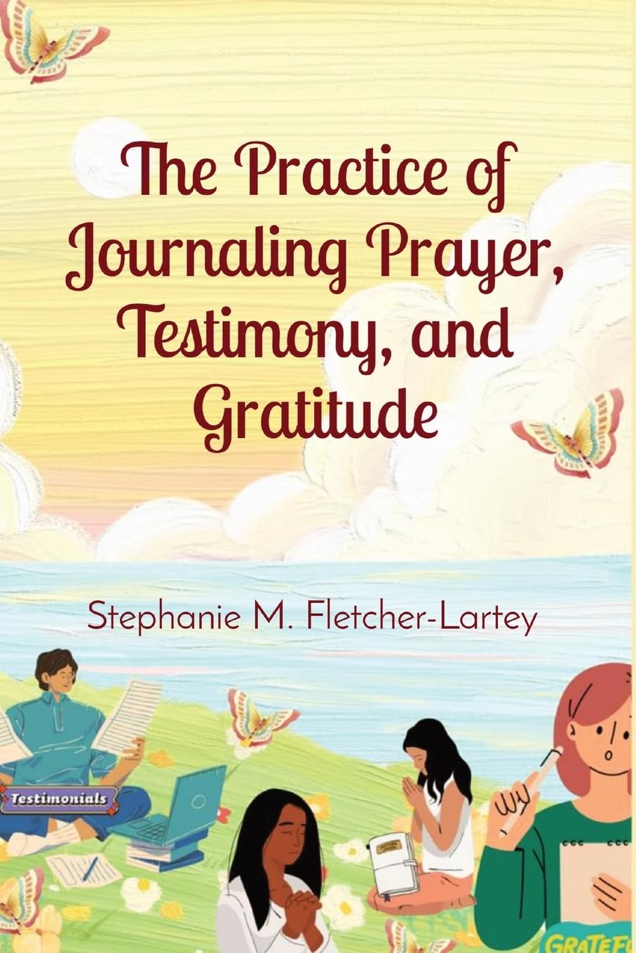 The Practice of Journaling Prayer, Testimony, and Gratitude Health, Nutrition & Fitness