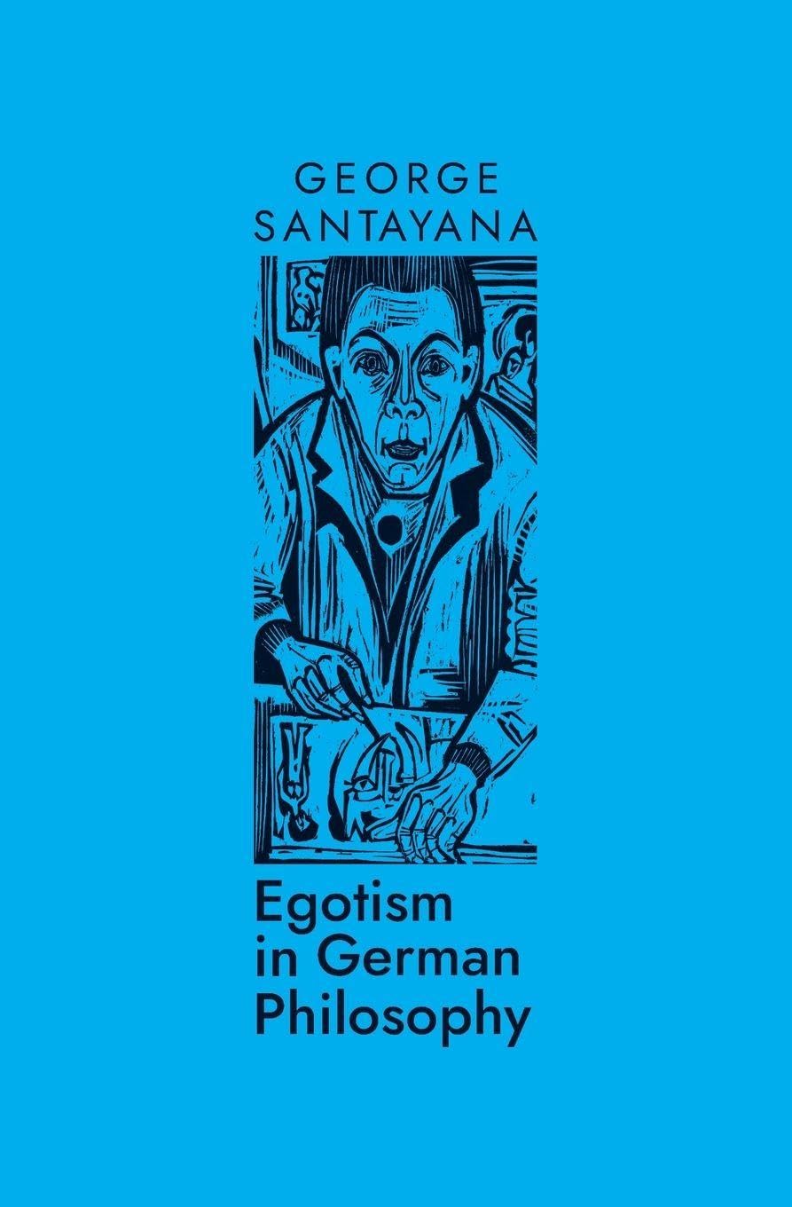 Egotism in German Philosophy Philosophy