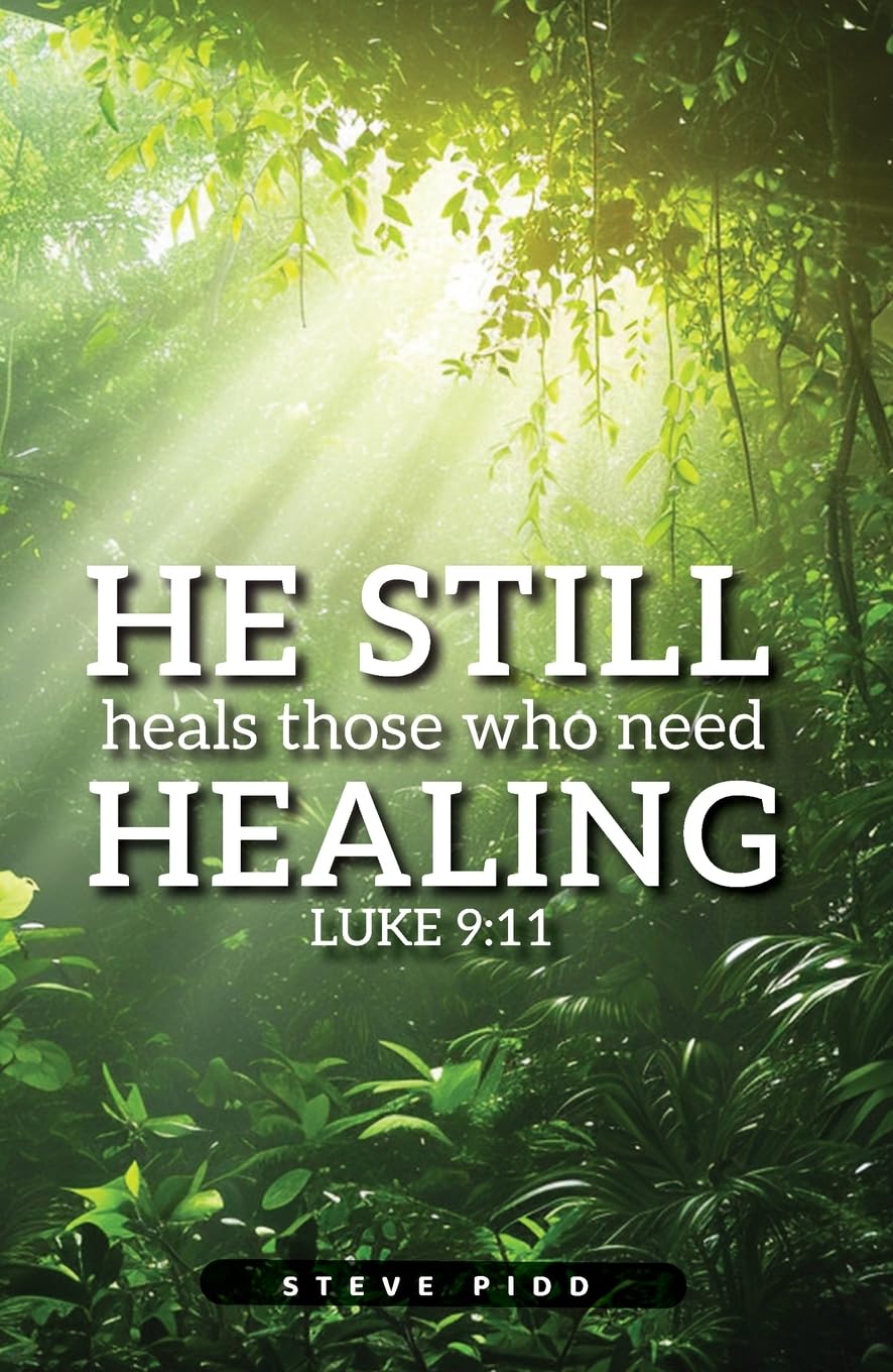 Product Image: He Still Heals Those Who Need Healing