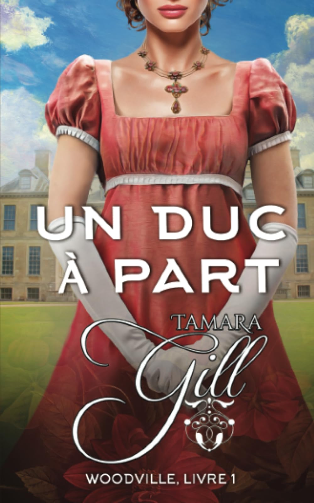 Un duc à part (Woodville, Band 1) Historical Fiction