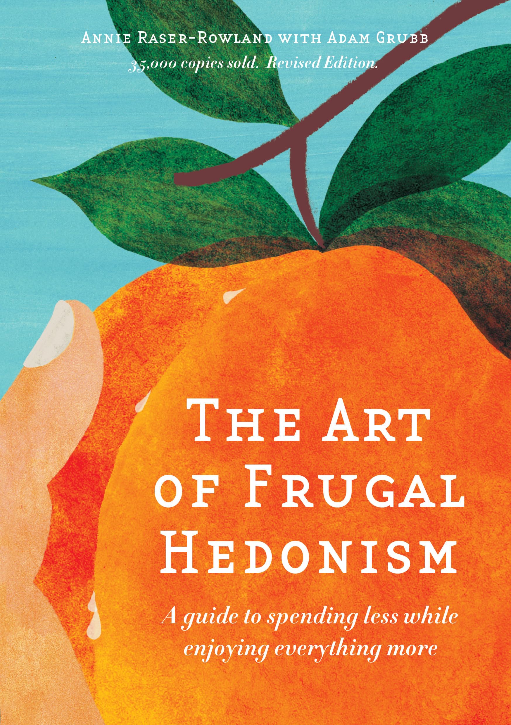 The Art of Frugal Hedonism Business, Finance & Career