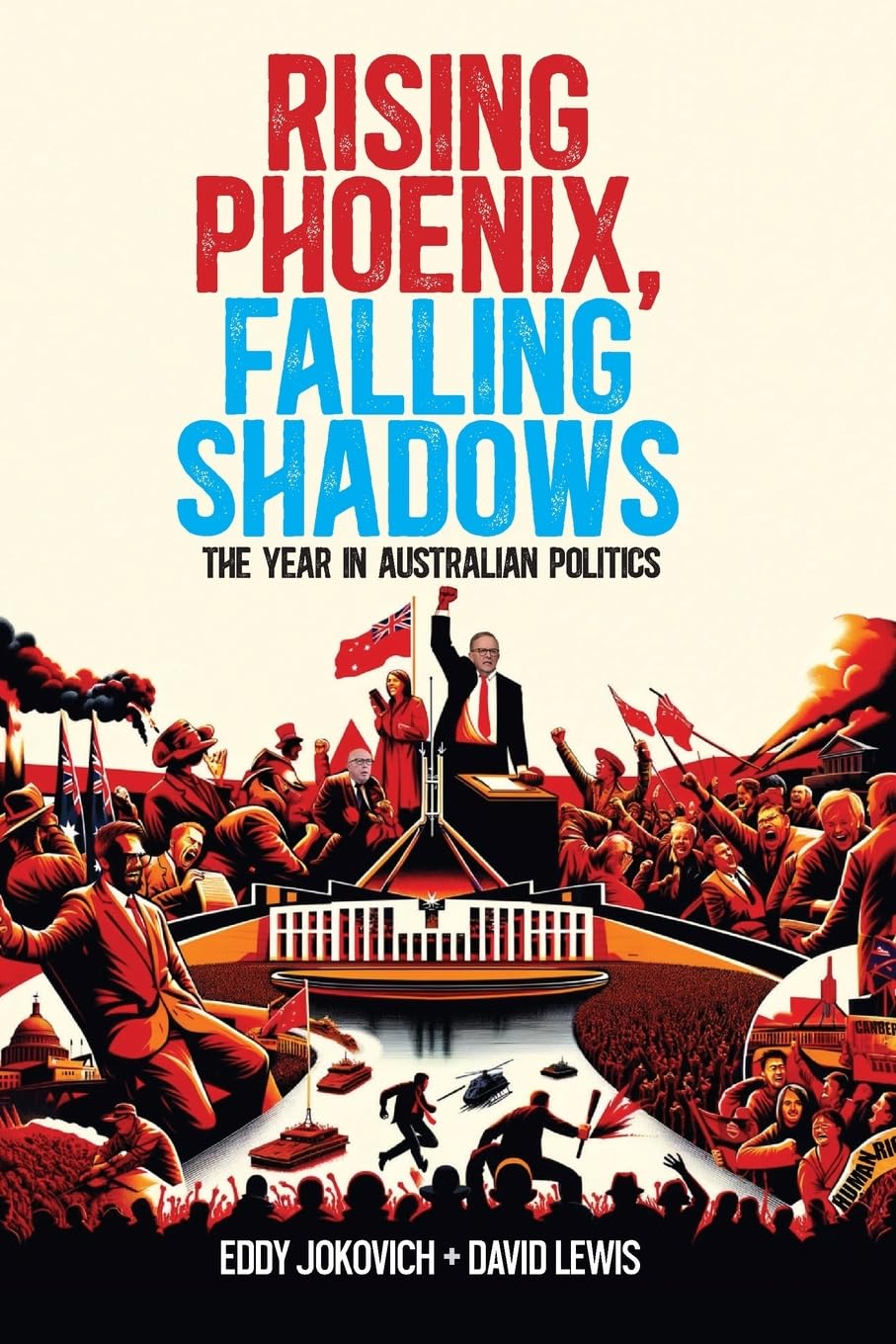 Rising Phoenix, Falling Shadows: The year in Australian politics book