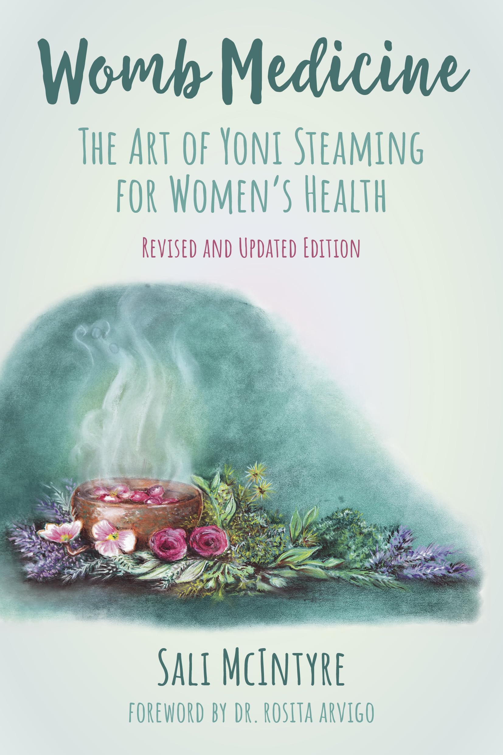 Womb Medicine: The Art of Yoni Steaming for Women's Health Health, Nutrition & Fitness