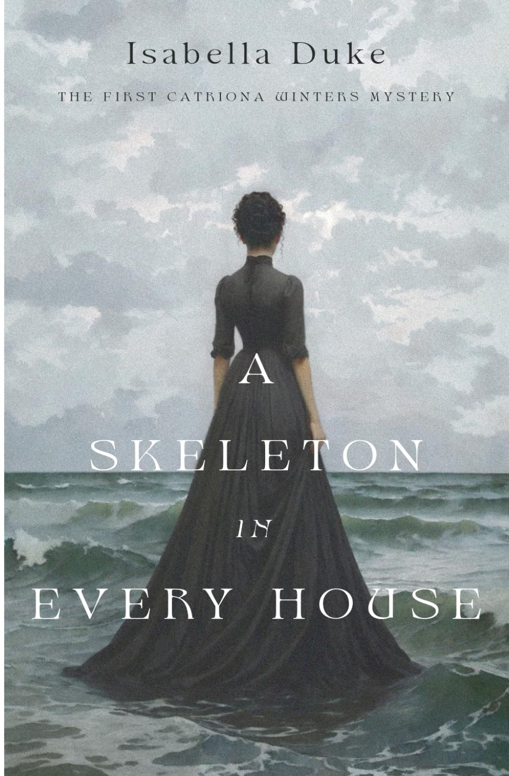 A Skeleton in Every House (The Catriona Winters Mysteries, Band 1) Historical Fiction