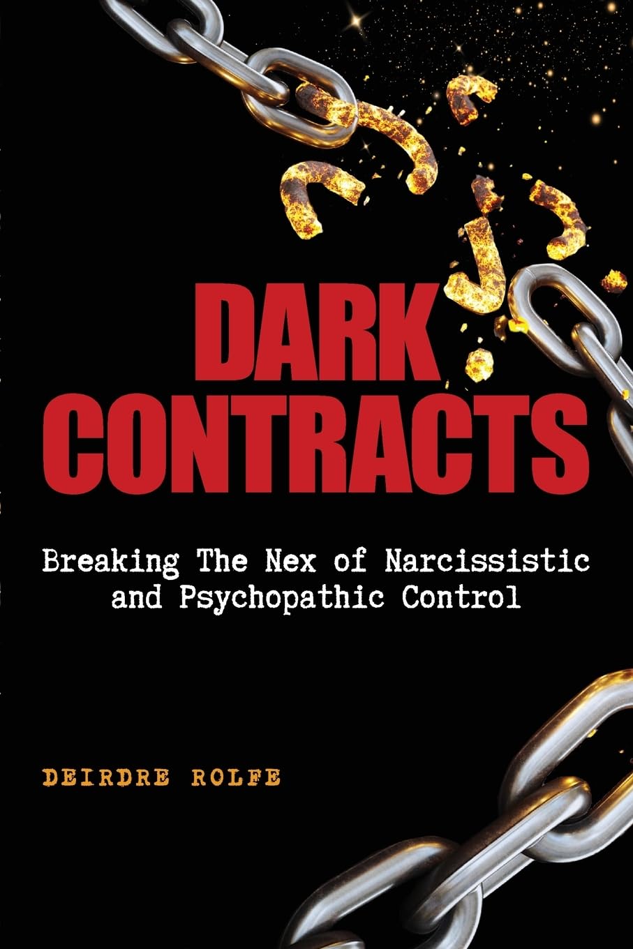 Dark Contracts Breaking the Nex of Narcissistic and Psychopathic Control Psychology