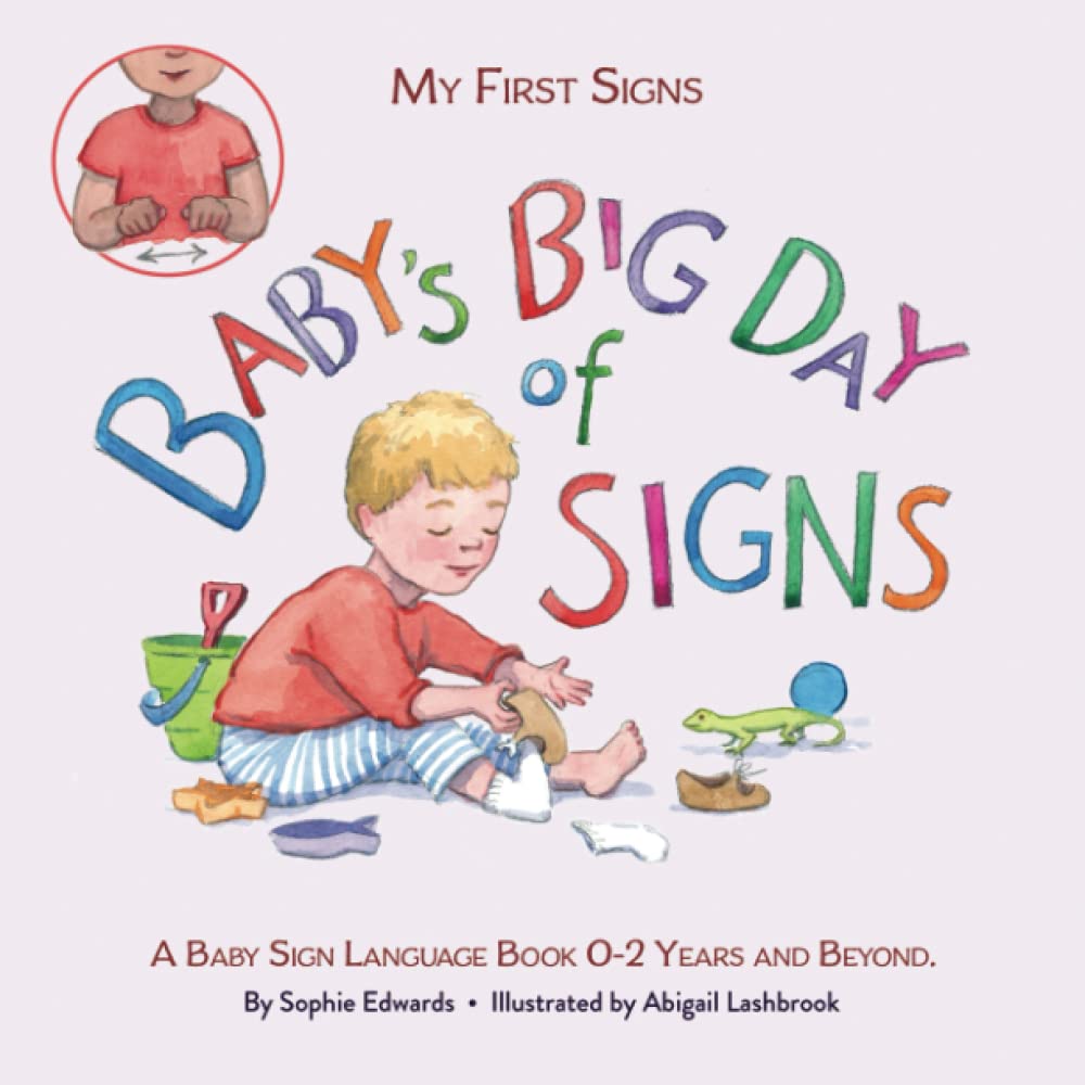 Baby's Big Day of Signs: Baby Sign Language Books 0–2 Years and Beyond (My First Signs) Novels & Short Stories