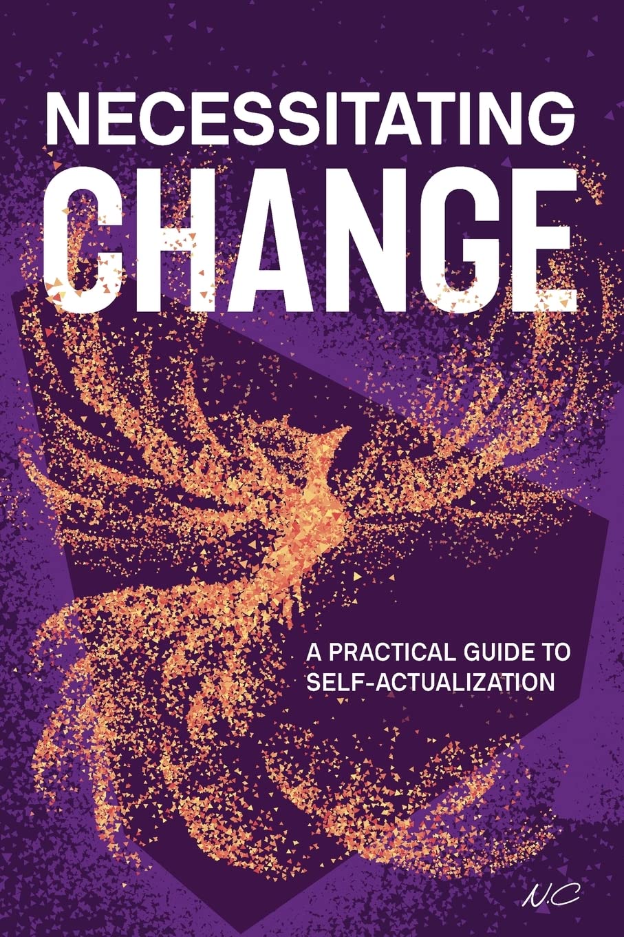 Product Image: Necessitating Change: A Practical Guide to Self-Actualization