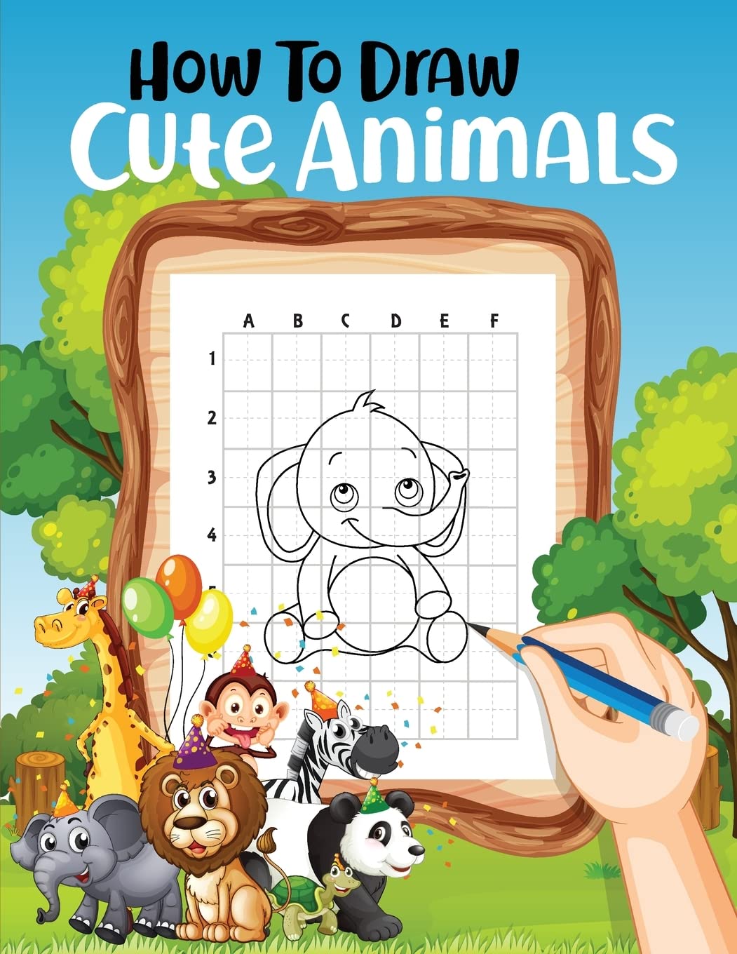 How to Draw Animals: Simple and Easy to Learn Step-by-Step Cute Drawing Book for Kids & Adults Non-fiction
