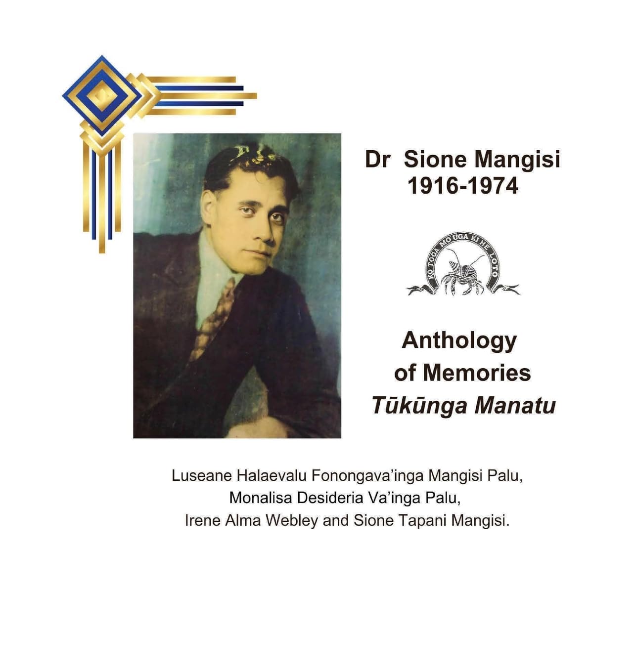 Dr Sione Mangisi Anthology of Memories, Tuukuunga Manatu, 1916-1974 Memories