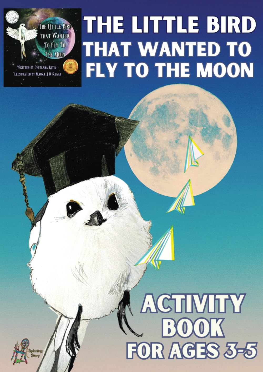 'The Little Bird That Wanted to Fly to the Moon' Activity Book for Ages 3-5 Non-fiction