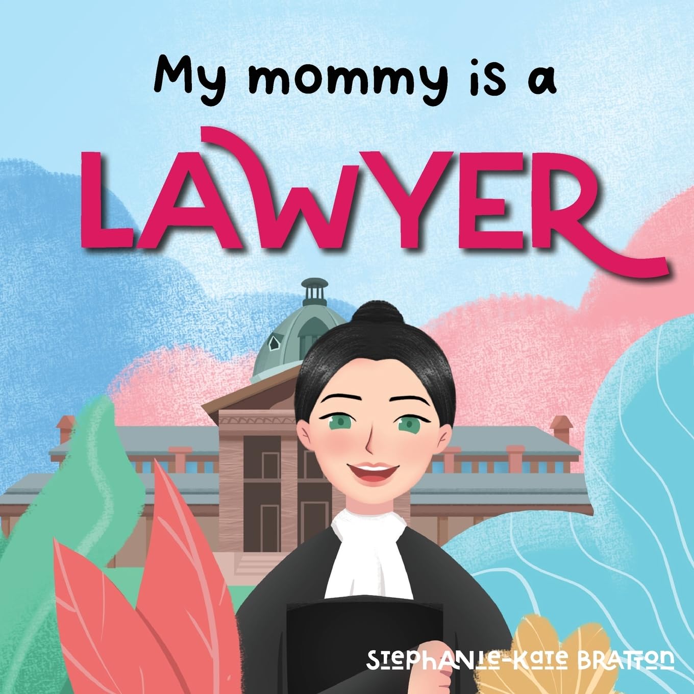 My Mommy is a Lawyer (Mummy's Work) Non-fiction