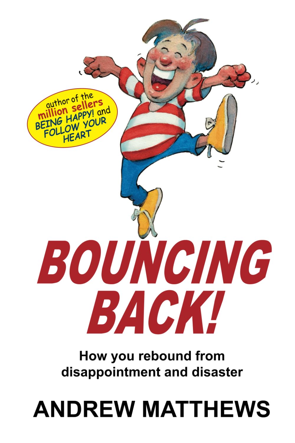 Bouncing Back!: How You Rebound From Disappointment and Disaster Medicine