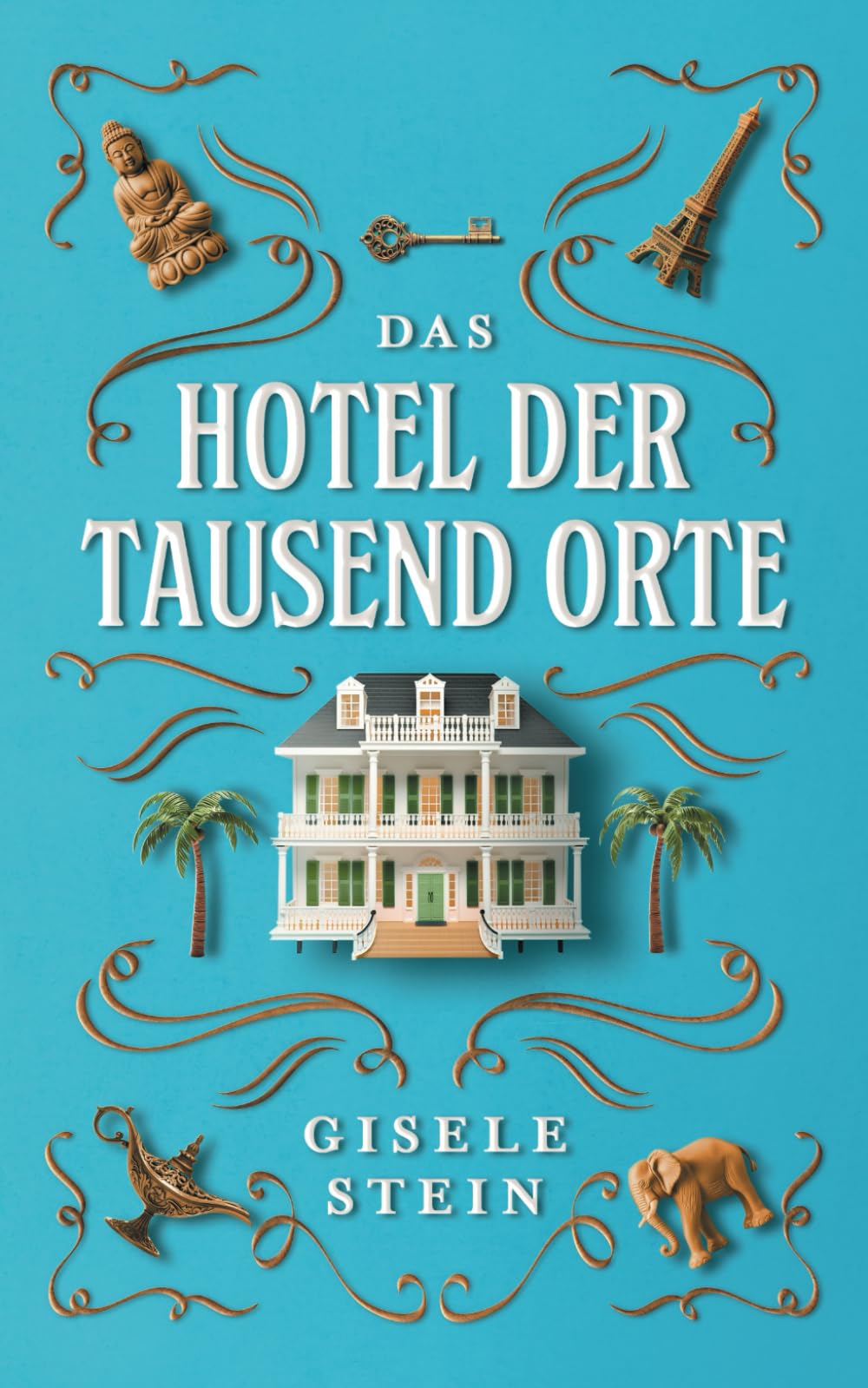 Das Hotel der tausend Orte: Eine magische Geschichte über Fernweh, Heimweh & zweite Chancen Action & Adventure