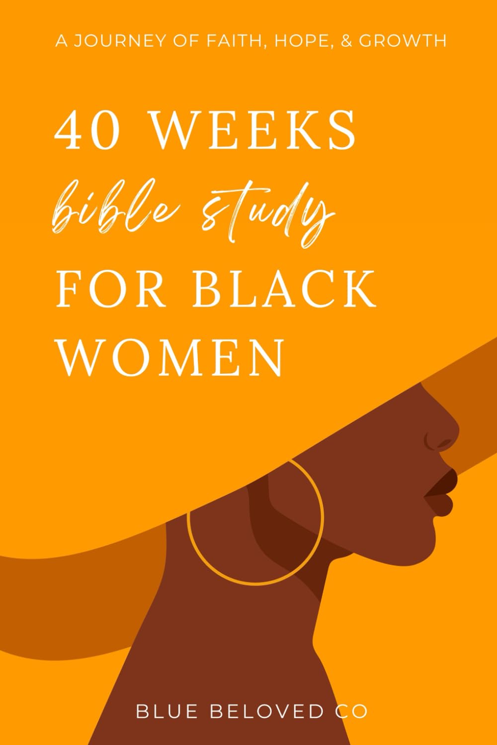 40 Weeks Bible Study for Black Women: A Journey of Faith, Hope, and Growth (Bible Study Guide and Inspirational Religious Gifts for Women, Band 3) Politics & History