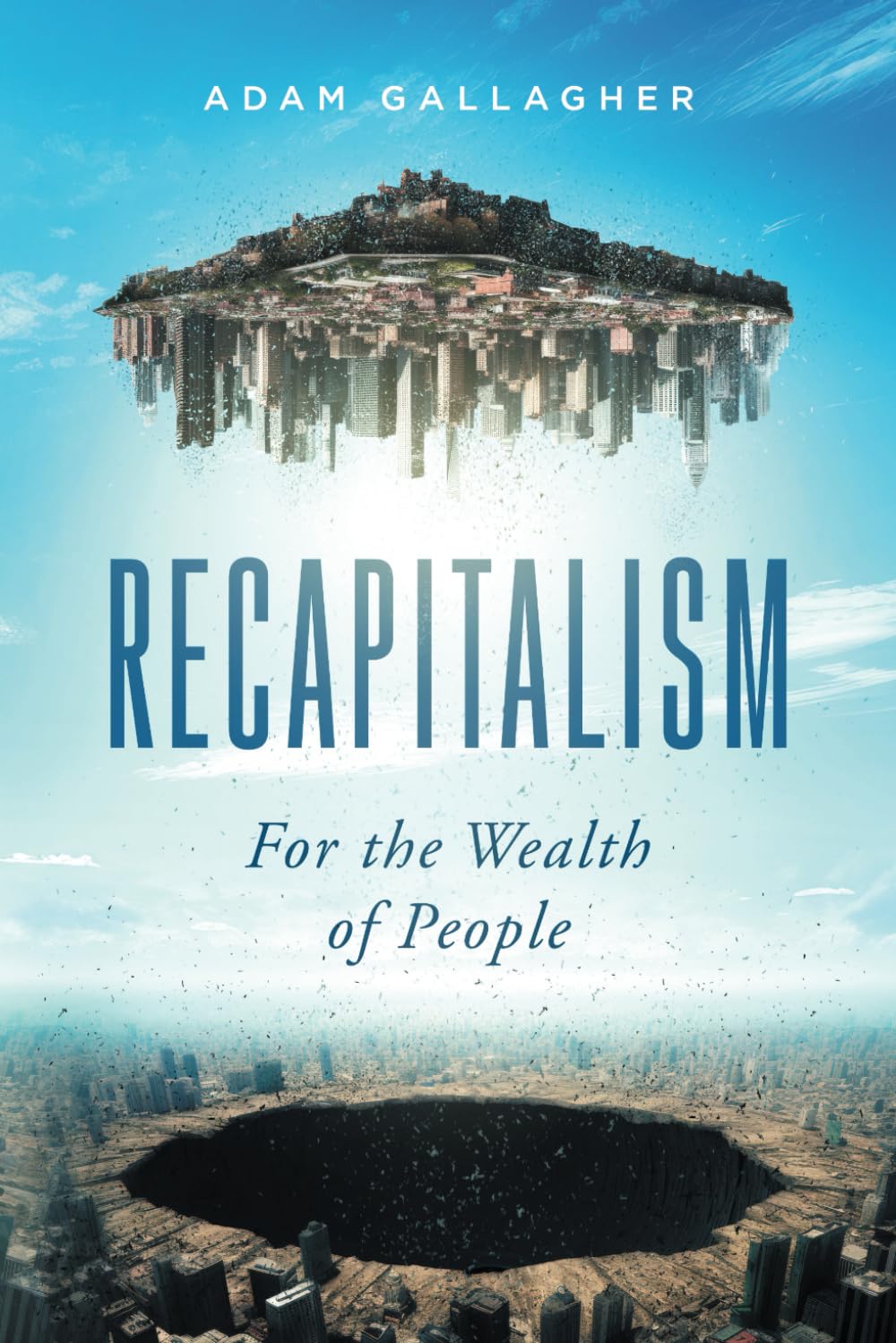 Recapitalism: For the Wealth of People Business, Finance & Career