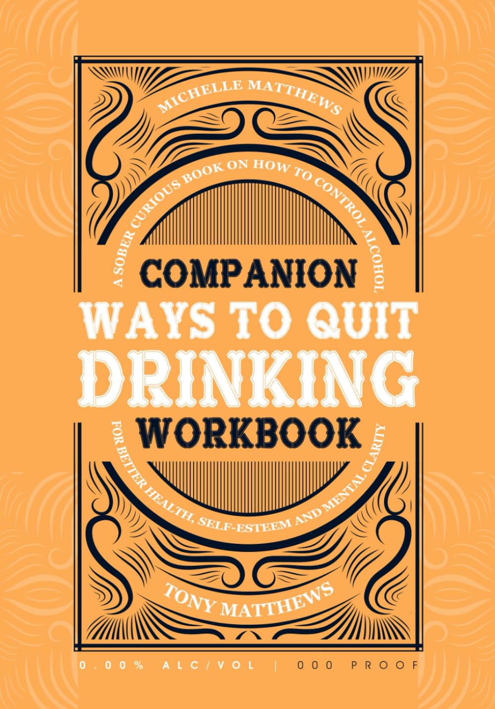 Ways to Quit Drinking COMPANION WORKBOOK: A Sober Curious Book on How to Control Alcohol for Better Health, Self-Esteem and Mental Clarity (Love Being Alcohol Free) Health, Nutrition & Fitness