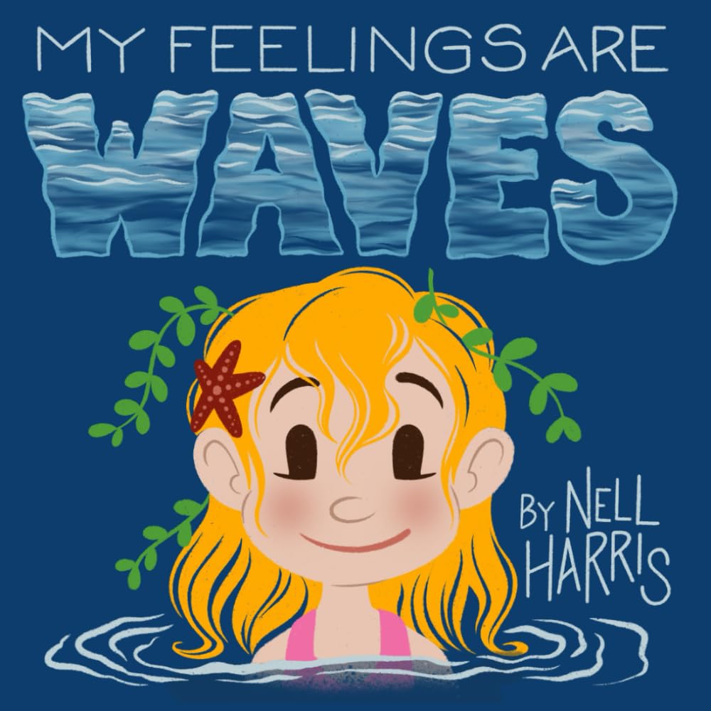 My Feelings are Waves (US version): Big Feelings and Rejection Sensitive Dysphoria Non-fiction