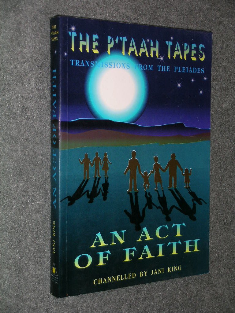 An Act of Faith: P'Taah Tapes - Transmissions from the Pleiades Religion & Esotericism
