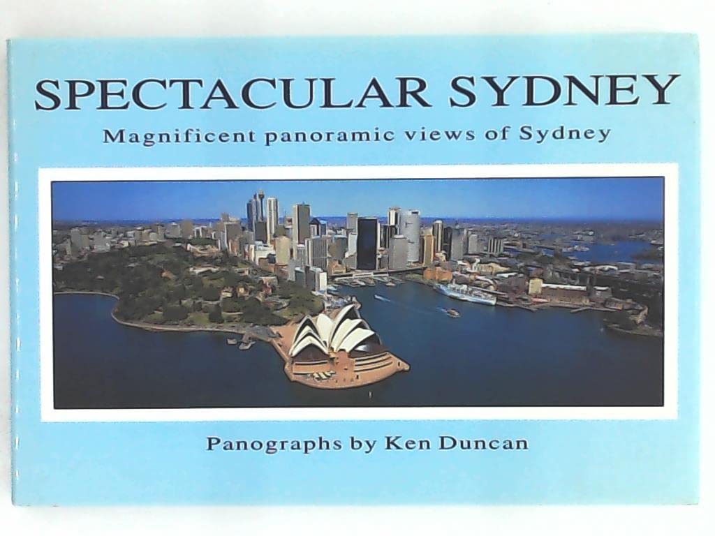 Spectacular Sydney: Magnificent Panoramic Views of Sydney: Magifincant Views of Sydney Photography