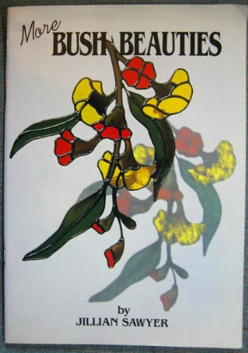 More Bush Beauties: Designs for Stained Glass Suncatchers. Film, Art & Culture