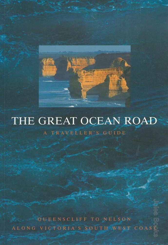The Great Ocean Road : A Traveller's Guide Books