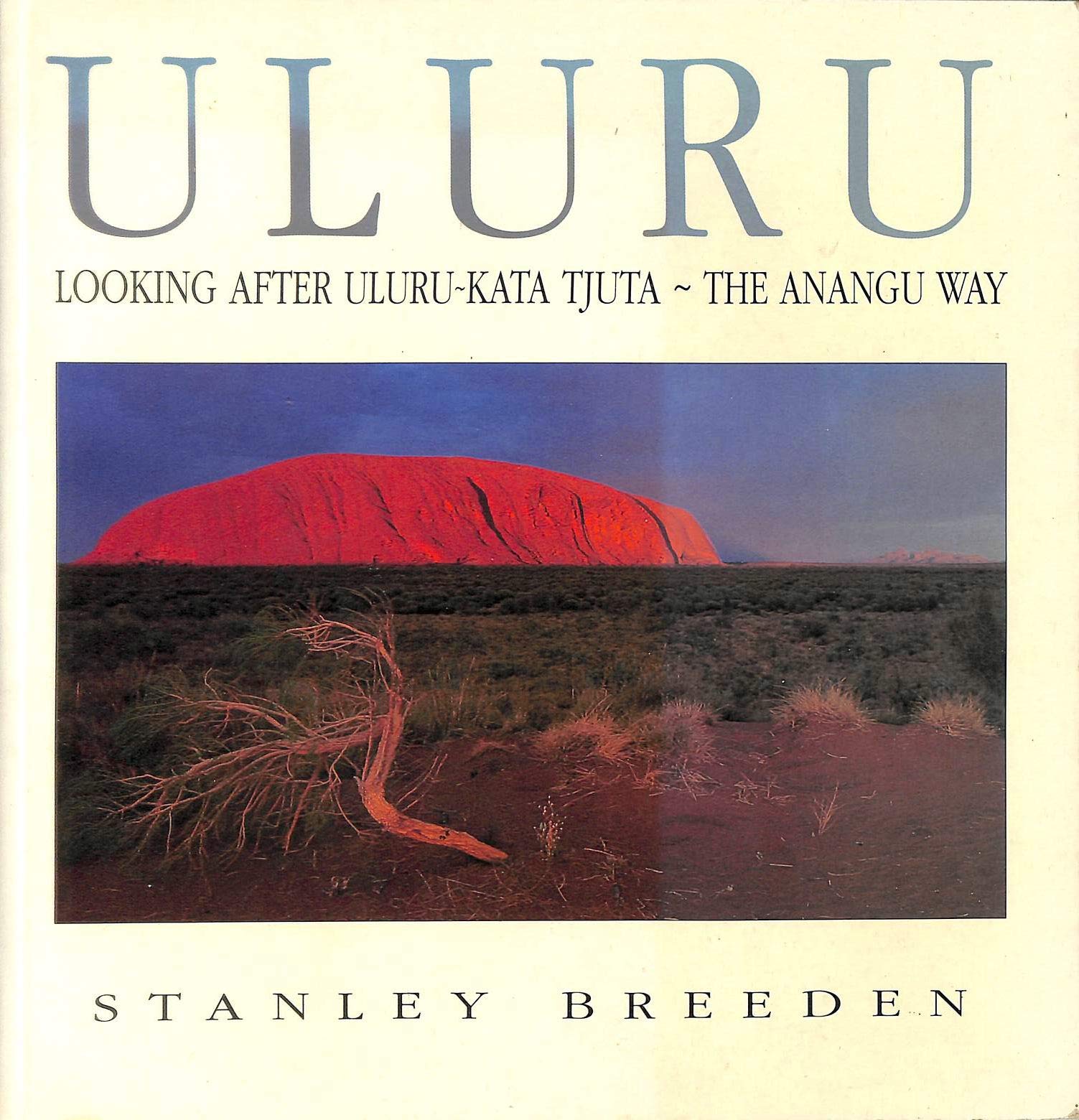 Uluru : Looking after Uluru-Kata Tjuta - the Anagu Way Books