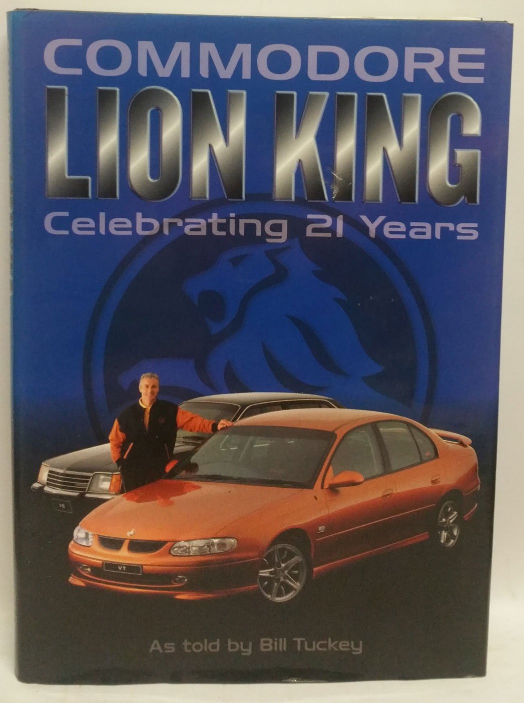 Commodore Lion King: Celebrating 21 Years by Tuckey, Bill Books