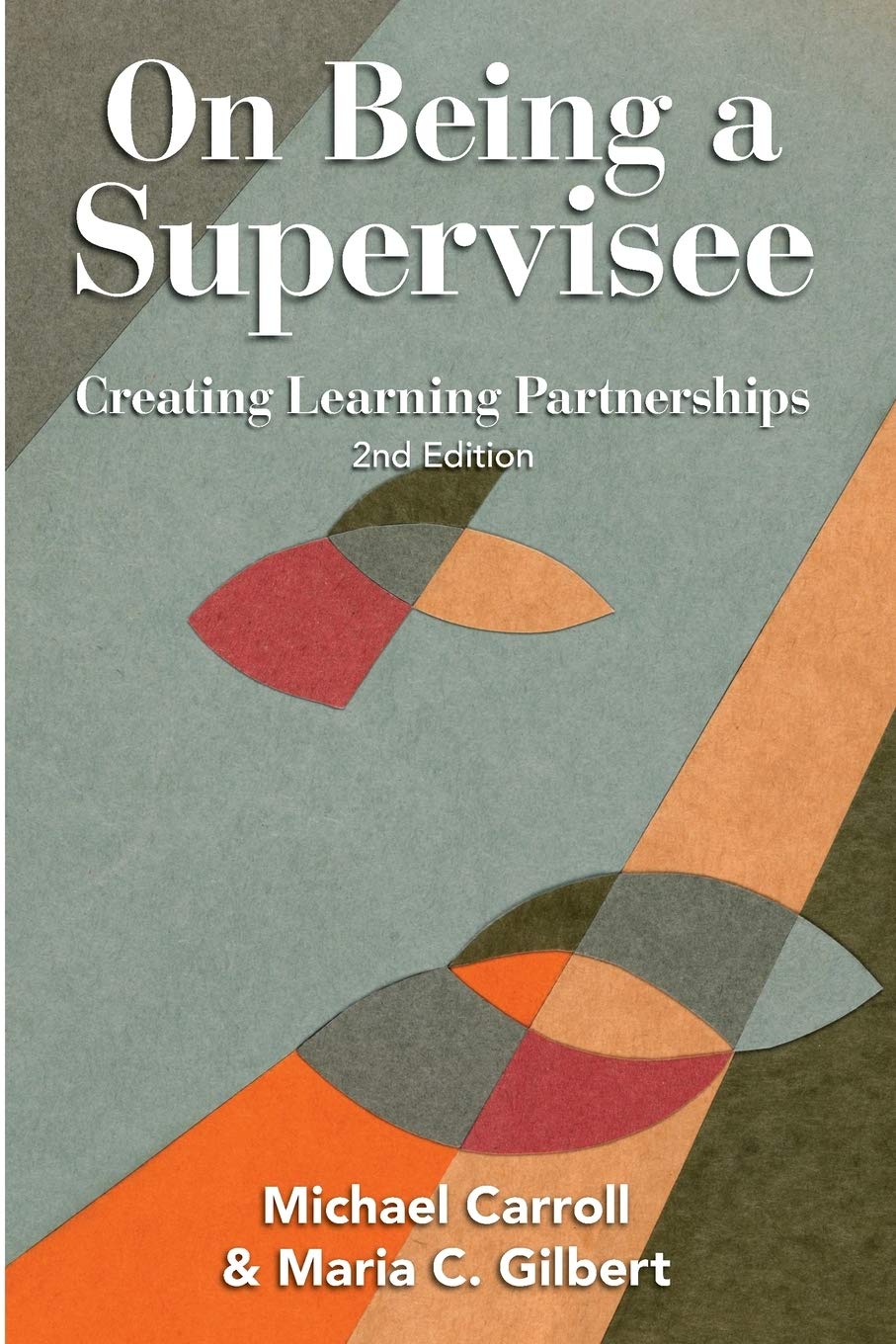 On Being a Supervisee: Creating Learning Partnerships Business, Finance & Career