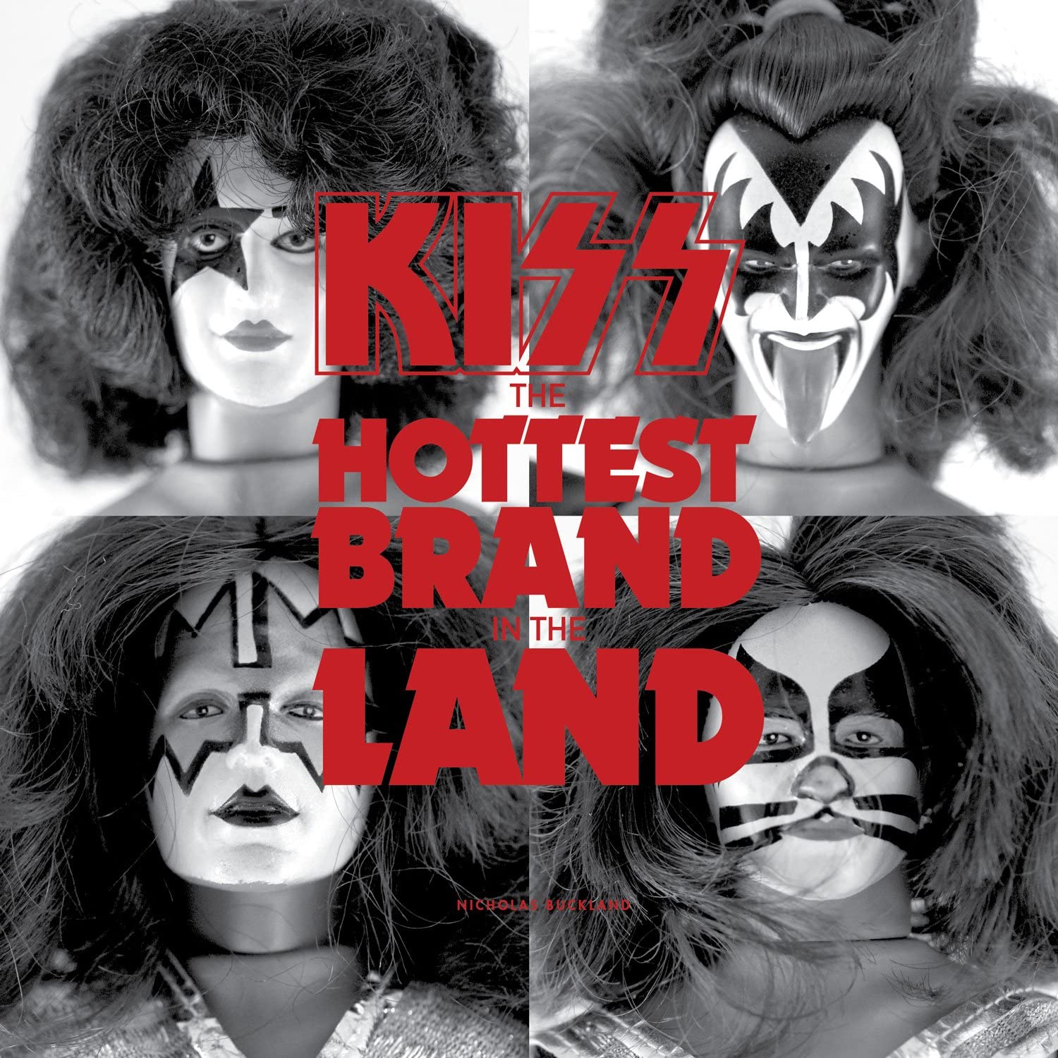 Kiss: The Hottest Brand in the Land Arts & Music