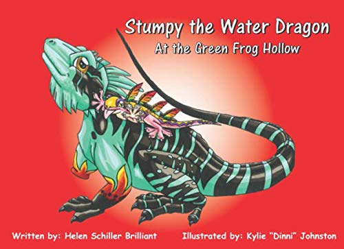 Stumpy the Water Dragon: At the Green Frog Hollow (Seventeen17 Brilliant Books, Band 1) Novels & Short Stories