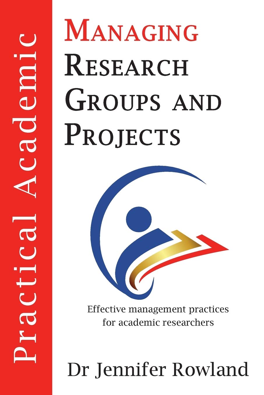 Product Image: Practical Academic: Managing Research Groups and Projects