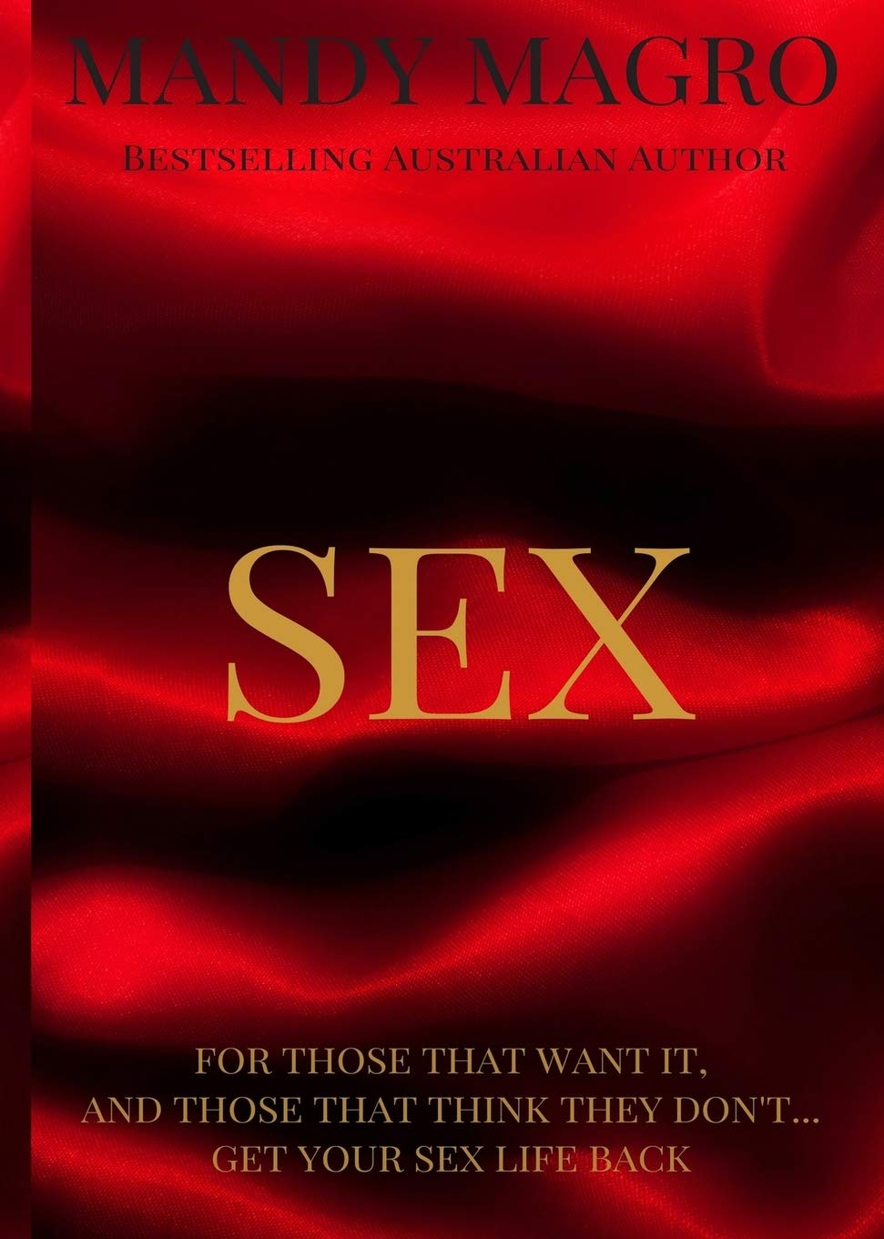 Sex: Get It. Want It. Have It. Business, Finance & Career