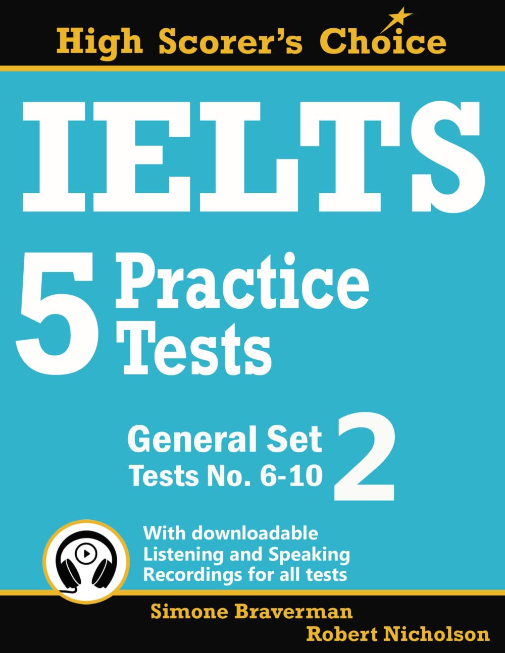 IELTS 5 Practice Tests, General Set 2: Tests No. 6–10 (High Scorer's Choice, Band 4) General education