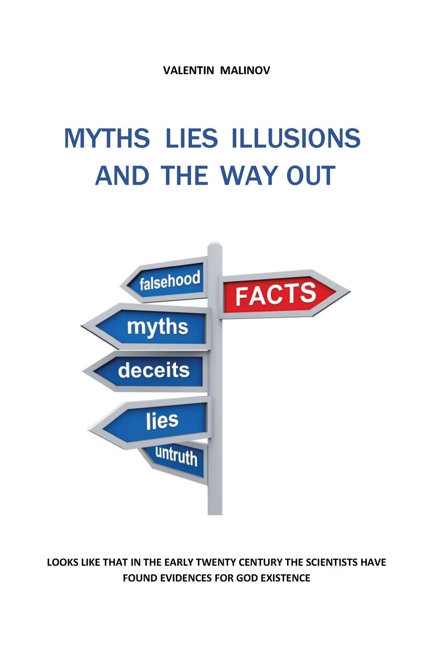 MYTHS LIES ILLUSIONS AND THE WAY OUT Books