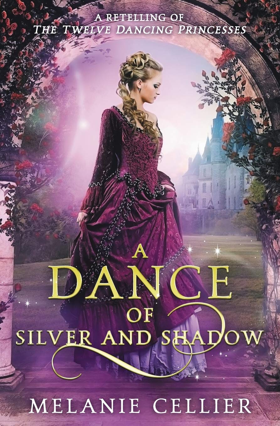A Dance of Silver and Shadow: A Retelling of The Twelve Dancing Princesses book