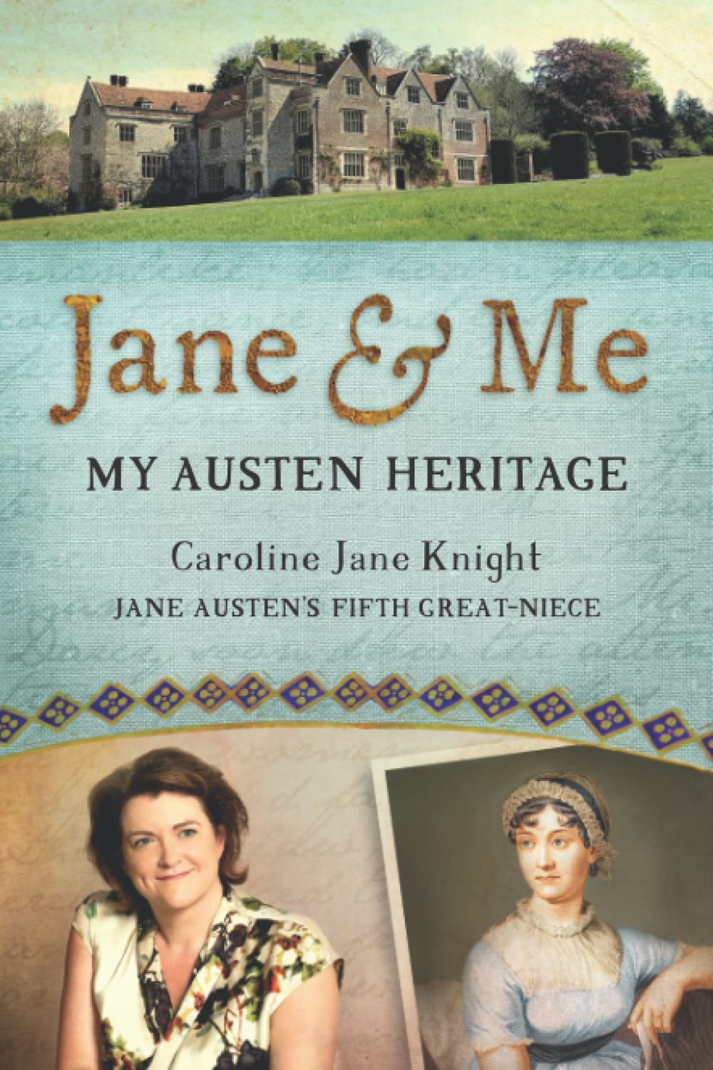 Jane & Me: My Austen Heritage Art & Literature