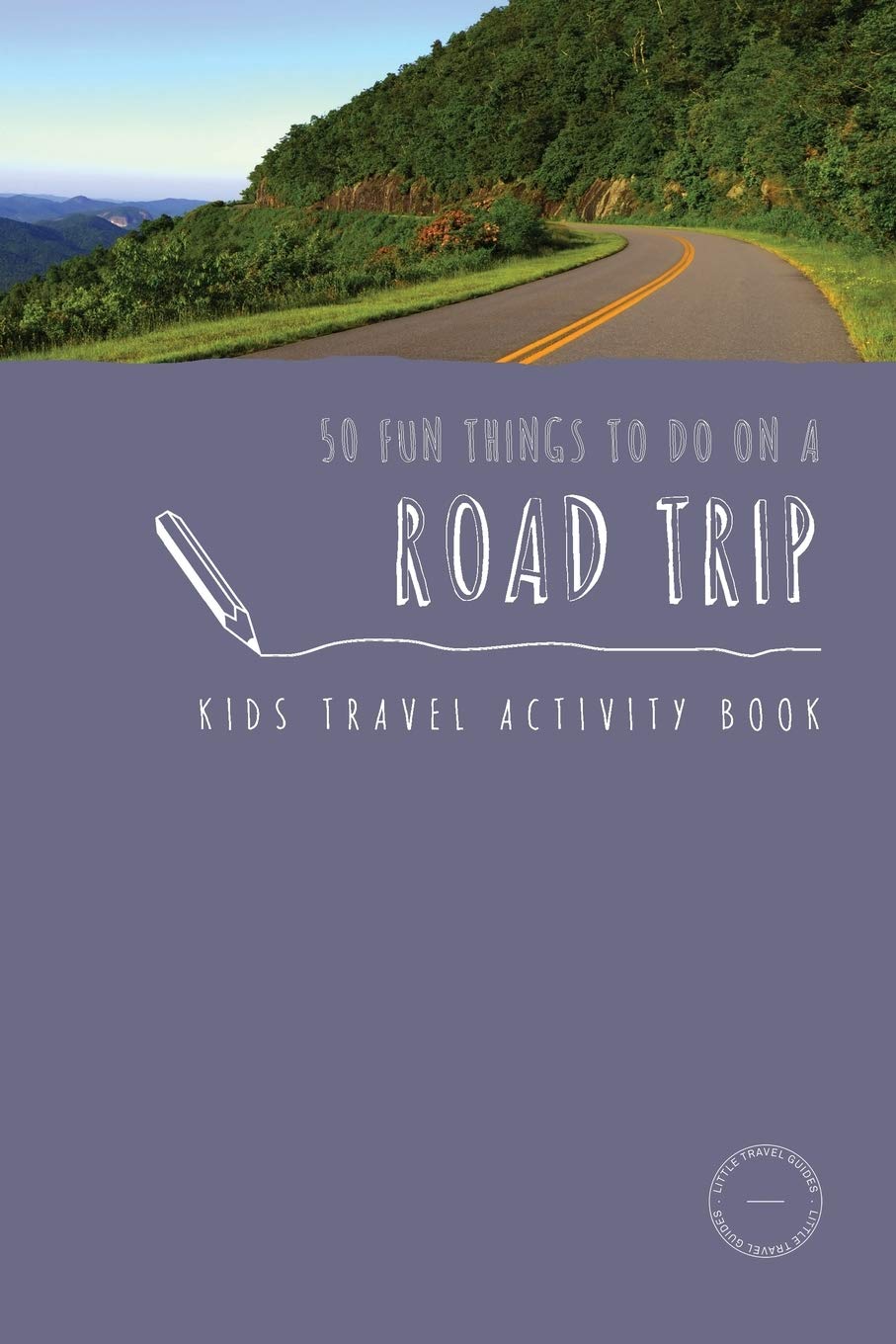 50 Fun Things To Do On A Road Trip Non-fiction