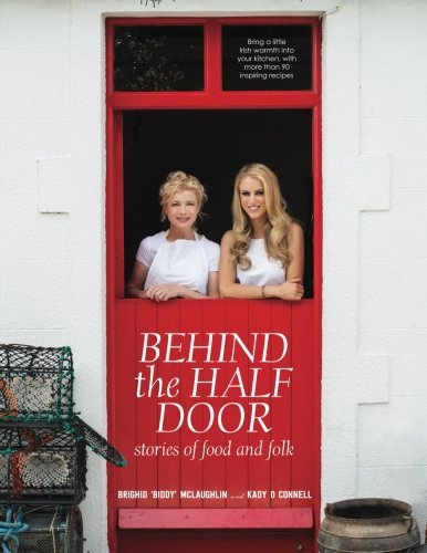 Behind the Half Door: Stories of Food and Folk Cooking & Enjoying