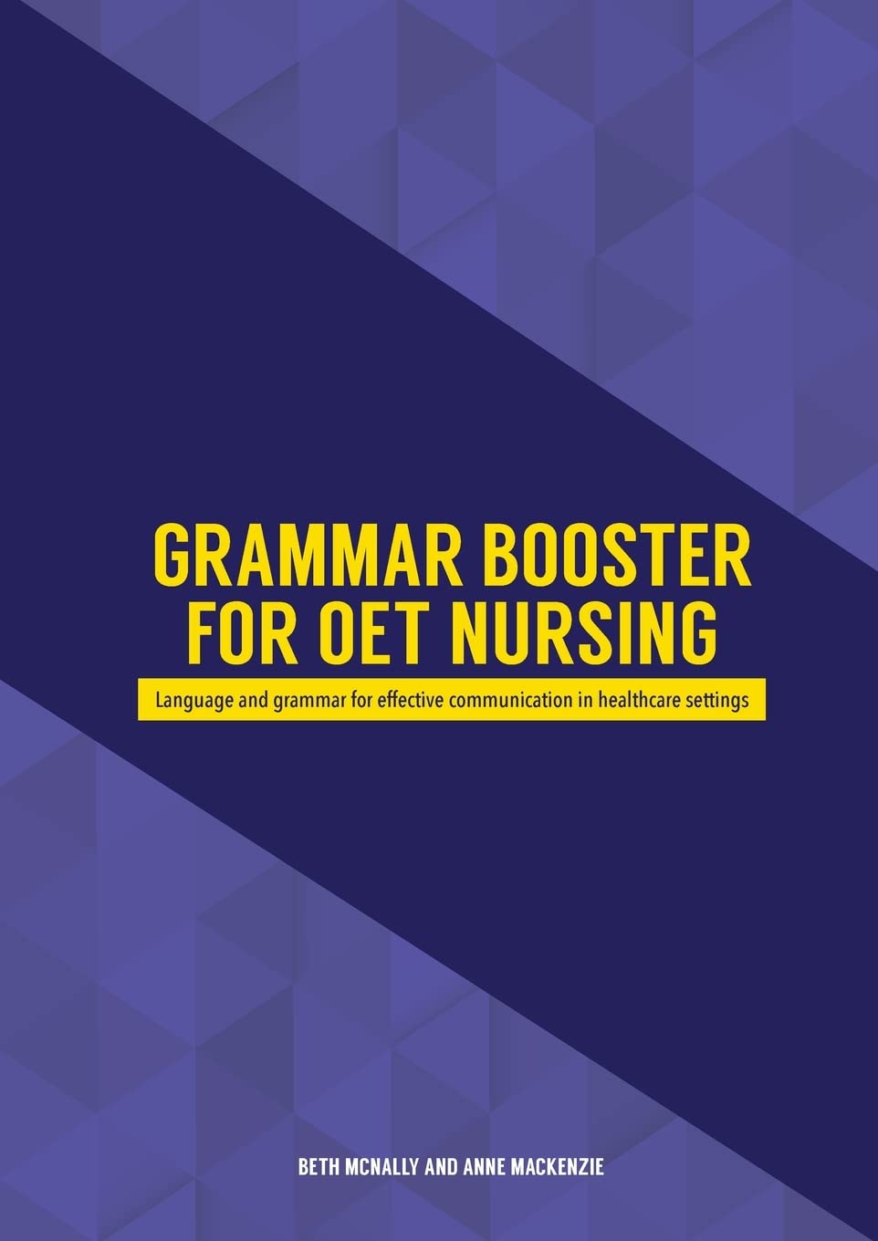 Grammar Booster for OET Nursing: Language and grammar for effective communication in healthcare settings book