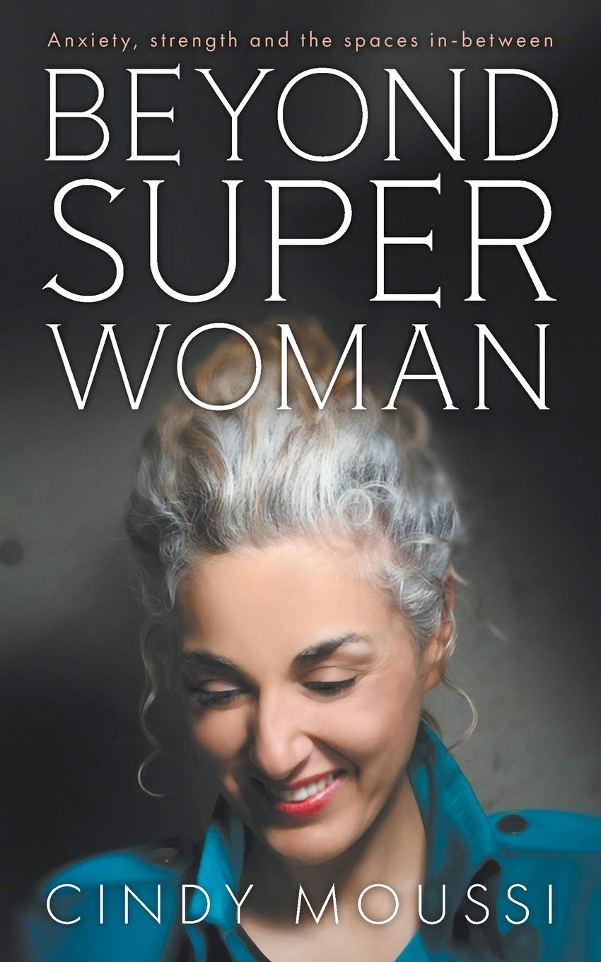 Beyond Superwoman: Anxiety, strength and the spaces in-between Health, Nutrition & Fitness