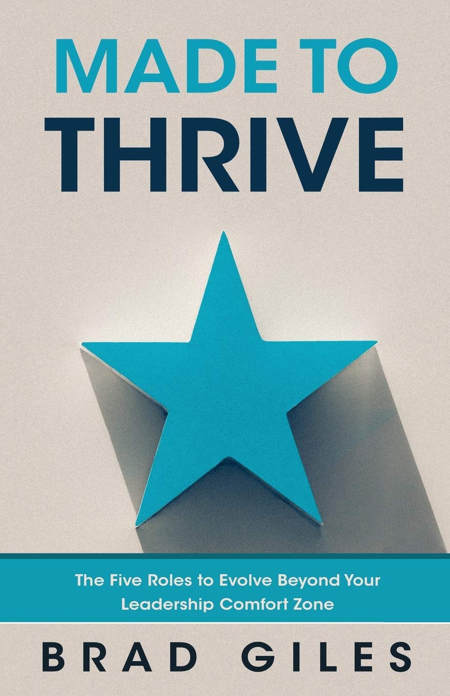 Made to Thrive: The Five Roles to Evolve Beyond Your Leadership Comfort Zone Business, Finance & Career
